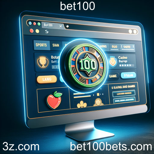 Descubra o Mundo das Apostas na Bet100: Uma Experiência Empolgante